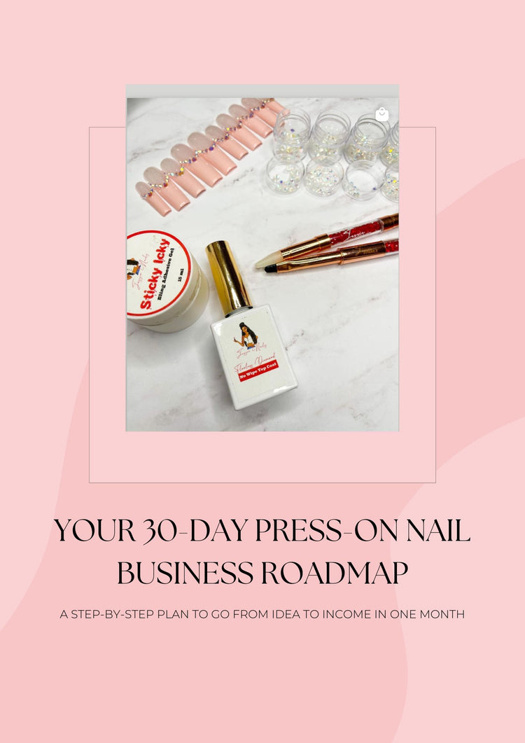 FREEBIE 30 Day Press On Nail Business Guide